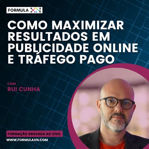 Como Maximizar Resultados Em Publicidade Online E Tr Fego Pago Rui