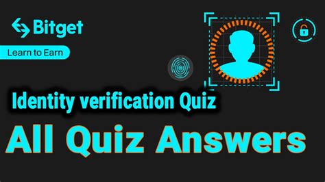 Bitget Learn And Earn Quiz Answers Identity Verification Quiz Answers