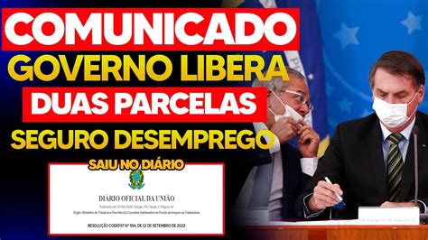 Confirmado Governo Libera Duas Parcelas Extras Do Seguro Desemprego