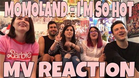 MOMOLAND 모모랜드 I m So Hot MV Reaction ROARING s MEETS EDM YouTube