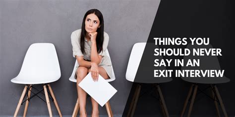 19 Things You Should Never Say In An Exit Interview