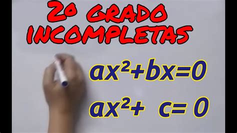 Aprende Matem Ticas Ecuaciones Segundo Grado Incompletas Youtube