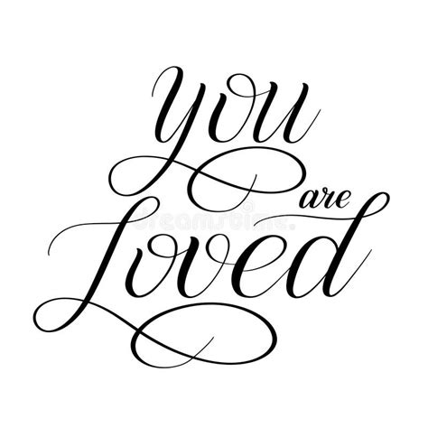 You Are Loved Elegant Romantic Calligraphy Stock Vector