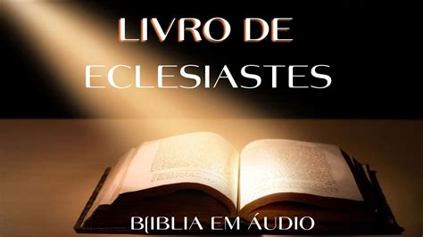 Livro do Eclesiastes A Bíblia em Áudio YouTube