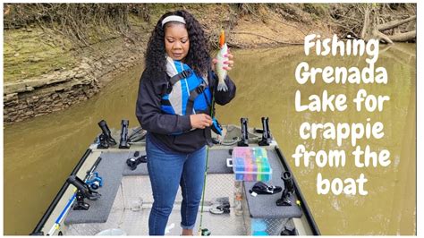 Fishing Grenada Lake From The Boat For Crappie Youtube