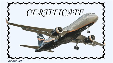 What Is The CERTIFICATE OF AIRWORTHINESS How Is An Aircraft