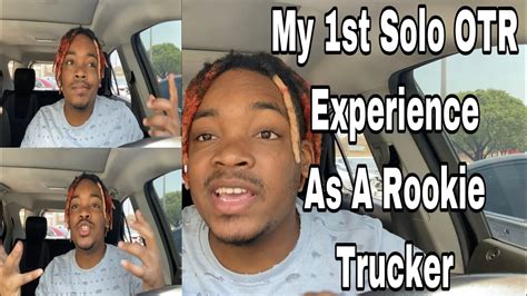 POV My First Week OTR Experience As A Solo Rookie Truck Driver Rookie