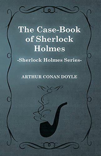 『the Case Book Of Sherlock Holmes Kindle版』｜感想・レビュー 読書メーター