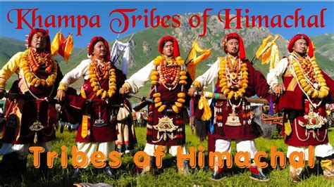 Khampa Tribes Of Himachal Tribes Of Himachal Youtube