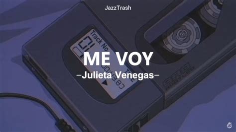 Julieta Venegas Me Voy Letra Youtube