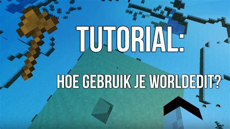 HOE GEBRUIK JE WORLDEDIT IN MINECRAFT YouTube