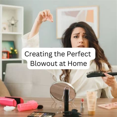 Creating The Perfect Blowout At Home Learn Land