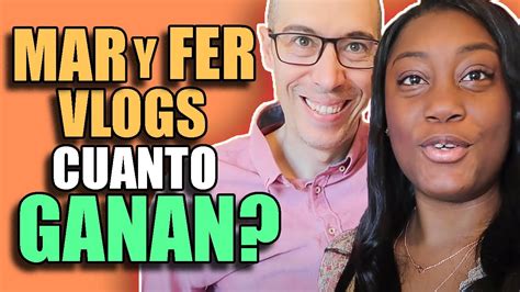 MAR Y FER VLOGS Cuanto GANAN En YOUTUBE Cuanto GANAN Los YOUTUBERS