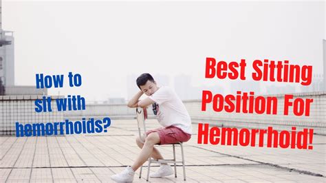 Best Sitting Position For Hemorrhoids Youtube