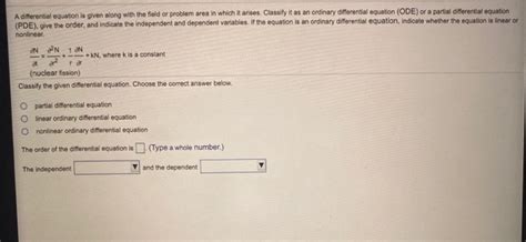 Solved A Differential Equation Is Given Along With The Field Chegg