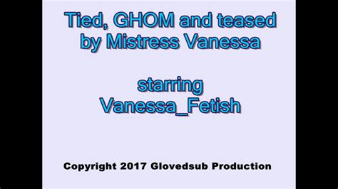 Tied Ghom And Teased By Mistress Vanessa Full Hd 1080p Shemale Glove Handgag Domination