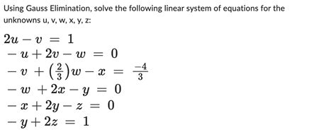 Solved Using Gauss Elimination Solve The Following Linear