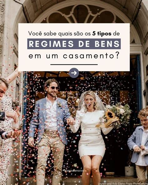 Tipos De Regimes De Bens Em Um Casamento Casamento Civil Casamento