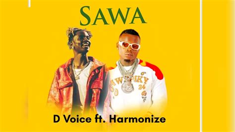 D Voice Ft Harmonize Sawa Official Video YouTube