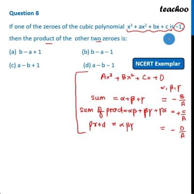 If One Of The Zeroes Of The Cubic Polynomial X Ax Bx C Is