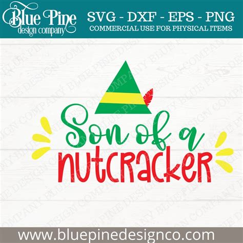 Son Of A Nutcracker Svg Elf Svg Christmas Svg Funny Etsy