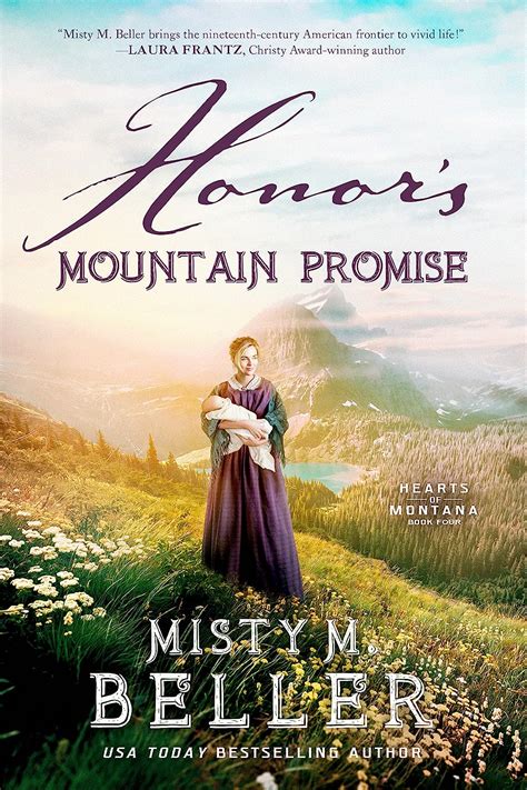 Honor S Mountain Promise Hearts Of Montana Book 4 Kindle Edition By