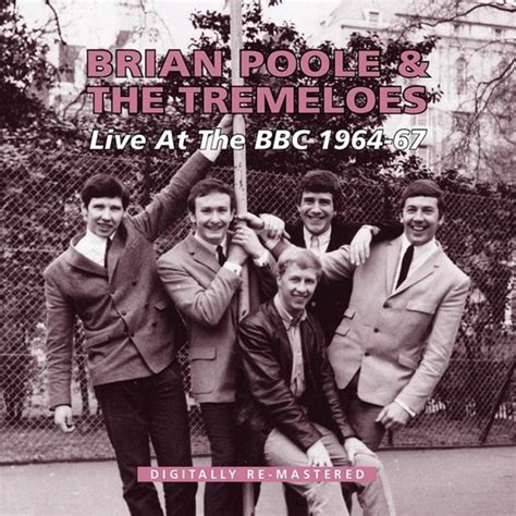 Live At The Bbc 1964 67 Brian And The Tremeloes Poole Cd Album