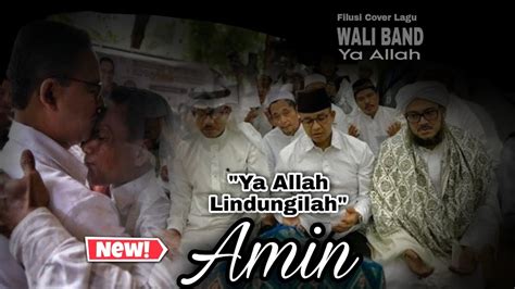 Lagu Amin Terbaru Dari Rakyat Untuk Amin Original Song By Wali Band