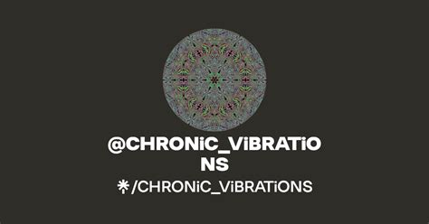 Chronic Vibrations Instagram Tiktok Linktree