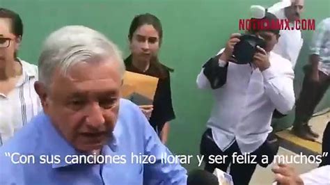 Amlo Lamenta La Muerte De Jos Jos V Deo Dailymotion