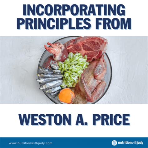 Weston A. Price Principles | Nutrition with Judy | Holistic Wellness