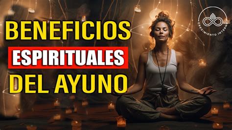 6 Beneficios Espirituales Del Ayuno Experimenta La Conexión Con El