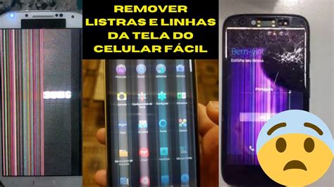 COMO TIRAR LISTRAS LINHAS DA TELA DO CELULAR YouTube