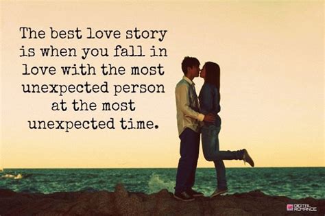 The Best Love Story Is When You Fall In Love With The Most Unexpected