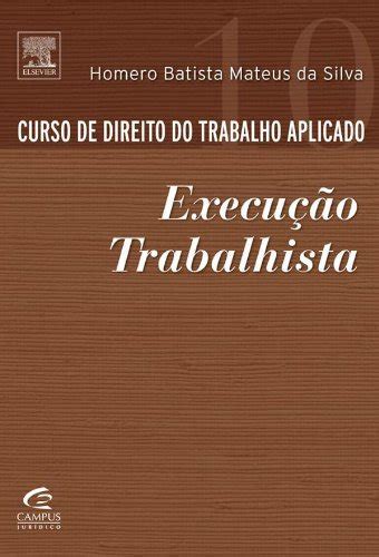 Curso De Direito Do Trabalho Aplicado Vol 10 By Homero Batista Mateus