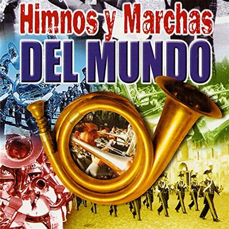 Spiele Himnos Y Marchas Del Mundo Von Various Artists Auf Amazon Music Ab