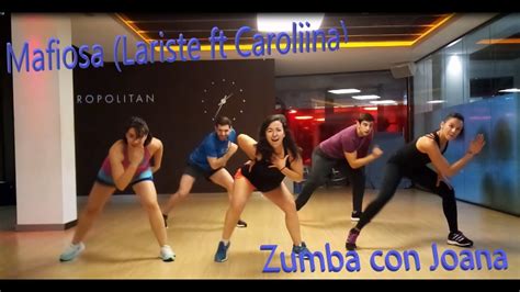 Mafiosa Lariste Ft Caroliina Zumba Con Joana YouTube