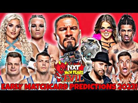 WWE NXT New Year S Evil Early Matchcard Predictions 2023 Boom