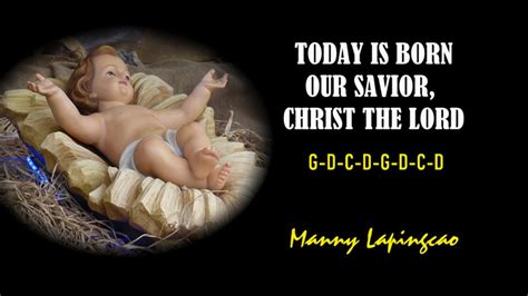 TODAY IS BORN OUR SAVIOR CHRIST THE LORD Responsorial Psalm For Dec 24