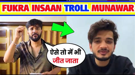 Fukra Insaan Vs Munawar Faruqui Fukra Insaan Troll Munawar Faruqui In