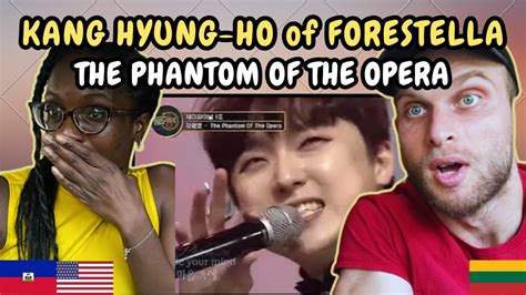 Reaction To Kang Hyung Ho Of Forestella The Phantom Of The