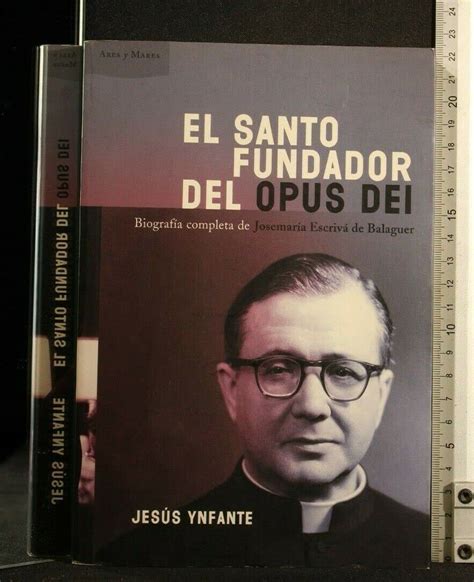 El santo fundador del Opus Dei biografía completa de Josemaria