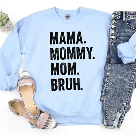 Mama Mommy Mom Bruh Sunfire Tees