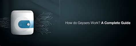 A Complete Guide On How Do Geysers Work By Jaquar