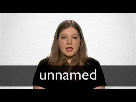 UNNAMED definition and meaning | Collins English Dictionary