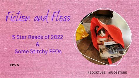 Fiction And Floss Star Reads Of Some Stitchy Ffos And Lots