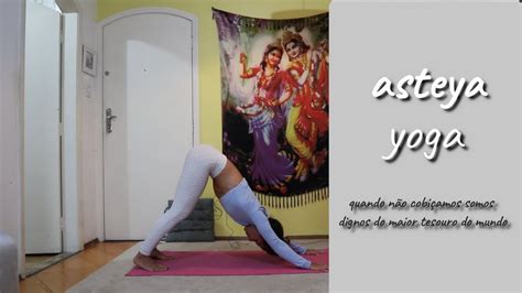ASTEYA YOGA - YouTube