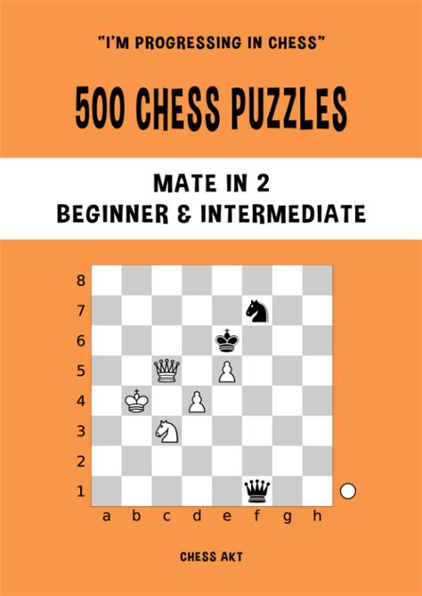 Buy 500 Chess Puzzles, Mate in 2, Beginner & Intermediate Level: Solve ...