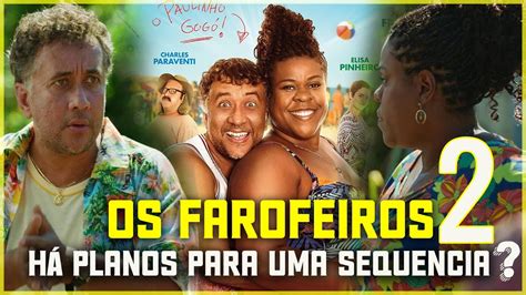 Os Farofeiros 2 Trailer Haverá Elenco Confirma YouTube