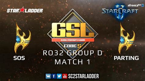 2019 GSL Season 1 Ro32 Group D Match 1 SOs P Vs PartinG P YouTube